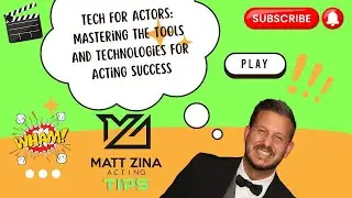 Tech for Actors: Mastering the Tools and Technologies for Acting Success