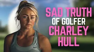 What REALLY Happened to Charley Hull?