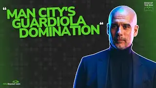 How does Pep Guardiola inspire Man City to KEEP winning?! | Edge of the Box