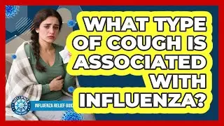 What Type Of Cough Is Associated With Influenza?