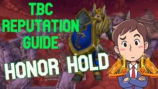 TBC Reputation Guide #1: Honor Hold!