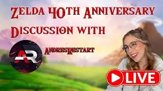 Zelda 40th Anniversary Podcast with AndresRestart