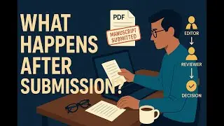 What REALLY Happens After You Submit Your Research Paper? | Inside the Peer Review System