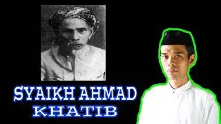 SYEIKH AHMAD KHATIB ALMINANGKABAWI !! Ulama Kelas Internasional, Ustadz Abdul Somad, Lc , MA