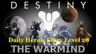 Destiny - Daily Heroic Story Solo - The Warmind (Level 28)