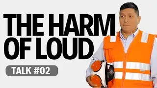 🔊 The Harm of Loud Entertainment: 02 Why Noise Can Be Dangerous at Work 🎧