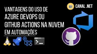 Quais são as vantagens do uso de Azure DevOps e GitHub Actions na nuvem para automações?