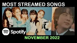 [TOP90] MOST STREAMED SONGS BY KPOP ARTIST on Spotify release 2022 (NOVEMBER update)