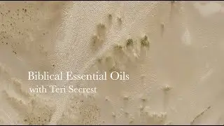 Why Essential Oils are Biblical!