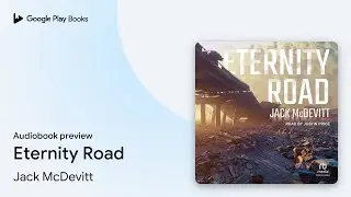 Eternity Road by Jack McDevitt &middot; Audiobook preview