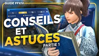 LES MEILLEURES ASTUCES DU JEU pour bien d&eacute;buter ! - Guide FFXIV