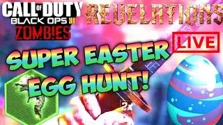 REVELATIONS SUPER EASTER EGG HUNT LIVESTREAM - Black Ops 3 Zombies Live Easter Egg Gameplay Bo3