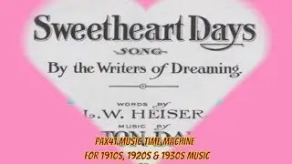 1900s Music (1908) Harry Macdonough -- Sweetheart Days @Pax41
