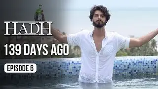 Hadh | Episode 6 of 9 - '139 DAYS AGO' | A Web Original By Vikram Bhatt