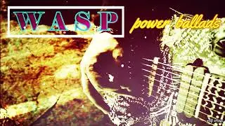 W A S P - MUSIC HITS COLLECTION - POWER ROCK BALLADS