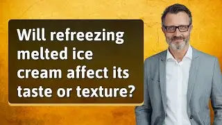 Will refreezing melted ice cream affect its taste or texture?