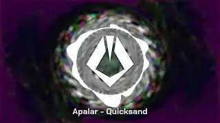[Dubstep] Apalar - Quicksand (Original Mix)