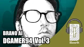 Brano AI - DGamer94 Vol 3