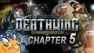 Space Hulk: Deathwing Enhanced Edition - Chapter 5 - Singleplayer Campaign Playthrough