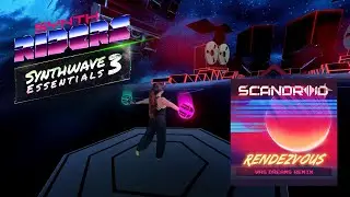 NEW Synthwave Essentials 3 DLC // Scandroid - Rendezvous (VHS Dreams Remix) (FC, Force, Master)