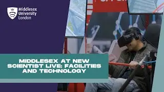 Middlesex at New Scientist Live: Facilities and technology
