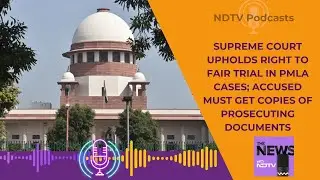 Supreme Court On Enforcement Directorate | Supreme Court Upholds Right to Fair Trial in PMLA Cases