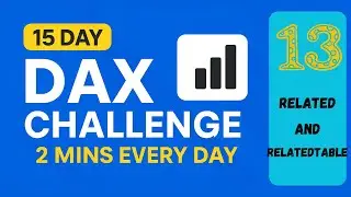 Day 13 – RELATED and RELATEDTABLE in DAX | 15 Days DAX Challenge