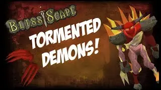 BlissScape - Tormented Demons Guide