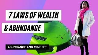 7 Laws of Wealth And Abundance | Universal Laws | How To Manifest Money Fast