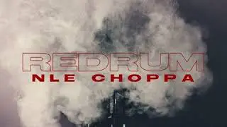 NLE CHOPPA REDRUM