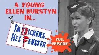 Ellen Burstyn John Astin I'm Dickens He's Fenster 1962 ABC TV Episode BEST Quality!