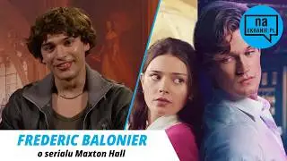Maxton Hall. Frederic Balonier o serialu