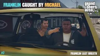 FRANKLIN&rsquo;S LAST BREATH TAKEN IN MICHAEL&rsquo;S ARMS | GTA 5 #7