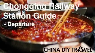 Chongqing Railway Station Guide - departure