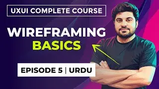Wireframing Basics in UX Design | UX UI Design Course | Class 5
