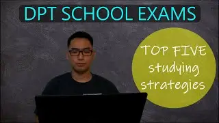 How to STUDY FOR DPT SCHOOL EXAMS