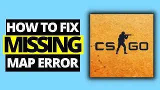 How To Fix Missing Map Disconnecting CSGO | Max Download File size