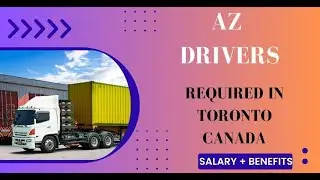 AZ  DRIVER REQUIRED IN CANADA| Driver Jobs in Toronto Canada #Torontojobs #jobsinToronto