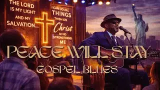 Songs Faith, Strength & Peace | Gospel Blues Worship