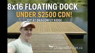 DIY 8’ x 16’ Floating Dock for Pond or Cottage (Step-by-Step Build)