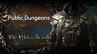 Elder Scrolls Online : What is a Public Dungeon