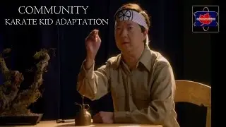Community - Karate Kid Adaptation {HD}