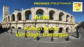 Arles,  Roman Arena, Van Gogh and Camargue town