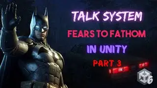 Fears To Fathom Dialogue System In Unity - Part 3