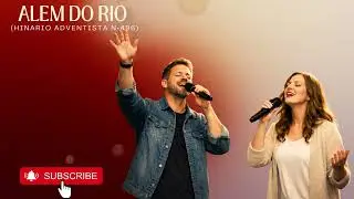 ALÉM DO RIO - Hinário Adventista n. 496 ( Cover versão acústica contemporânea) 