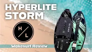 2025 Hyperlite Storm Wakesurf Board | BoardCo Gear Review