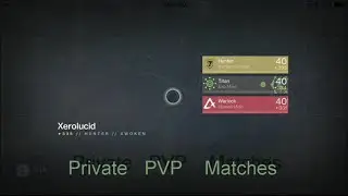 Destiny Private Matches