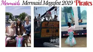 MERMAID MEGAFEST 2019 PART 1| Mermaids, Street Fair, Pirate Ship