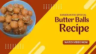 Butter Balls/Venna Undalu Sweet  Recipe #DesiSweets#TeluguFood#HomeMadeFood#FestivalSweets #youtube