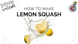 How to make Lemon Squash in Infinite Craft?